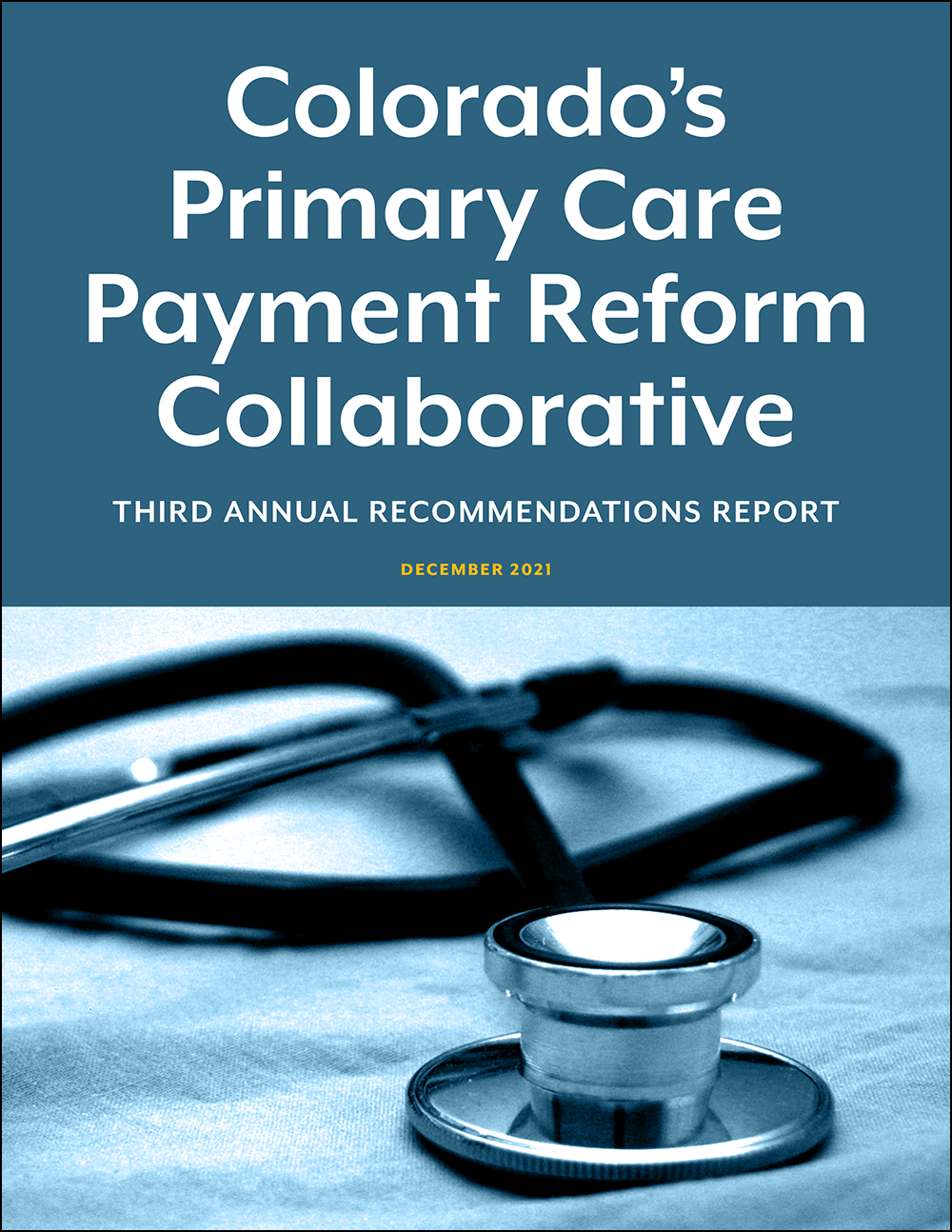 Colorado-Primary-Care-Payment-Reform-Collaborative-Third-Annual-Recommendations-Report-Dec-2021
