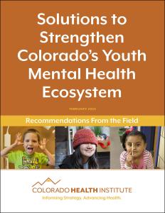 Solutions to Strengthen Colorado's Youth Mental Health Ecosystem cover